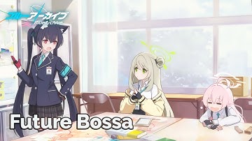 [Blue Archive] Student Management - Future Bossa (Seamless 30m)