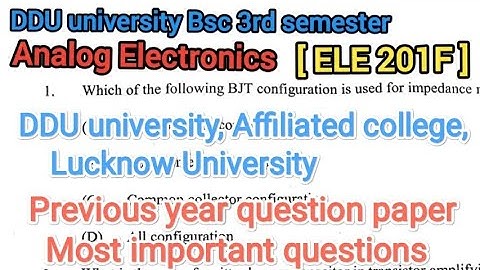 ELE 202F DDU university bsc 3rd semester Electronics previous year question paper Analog Electronics