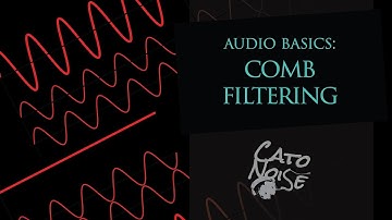 Audio Basics: Comb Filtering