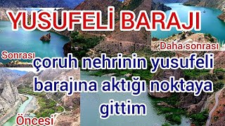 YUSUFELİ BARAJI 13 eylül 2023 çoruh nehrinin yusufeli barajına aktığı noktaya gittim