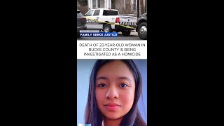 Death of 23-year-old woman in Bucks County is being investigated as a homicide