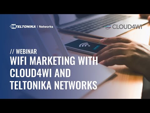 WIFI Marketing with Cloud4Wi & Teltonika Networks