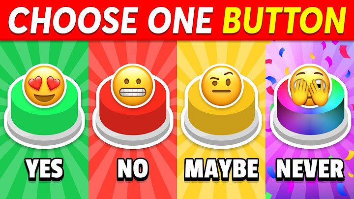 Choose One Button... YES or NO or MAYBE or NEVER 🟢🔴🟡🟣
