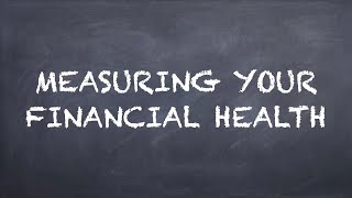 Measuring Your Financial Health【Dr. Deric】