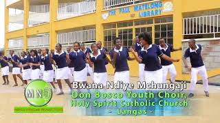 BWANA NDIYE MCHUNGAJI - DON BOSCO YOUTH CHOIR, LANGAS ELDORET