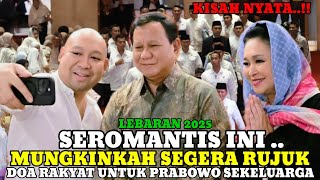 VIRAL..!!! DOA RAKYAT UNTUK PRABOWO SEKELUARGA, MUNGKINKAH SEGERA RUJUK..??
