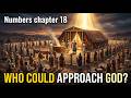 Numbers 18 Explained: The Duties of Priests and Levites