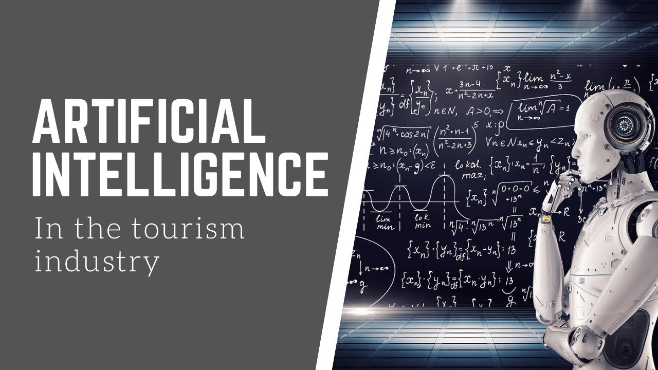 Artificial Intelligence In The Tourism Industry YouTube Artificial Intelligence In The Tourism Industry YouTube
