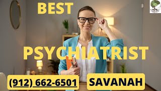 🌟 Discovering Excellence: The Best Psychiatrist in Savannah, GA