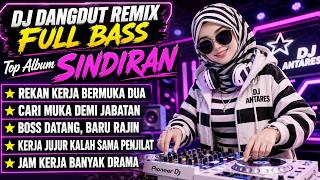 REKAN KERJA BERMUKA DUA | DJ DANGDUT FULL BASS | KUMPULAN LAGU SINDIRAN 2026