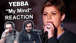 Singers FIRST TIME Reaction/Review to 'YEBBA  My Mind'