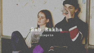 Rab Rakha (slowed + reverb)