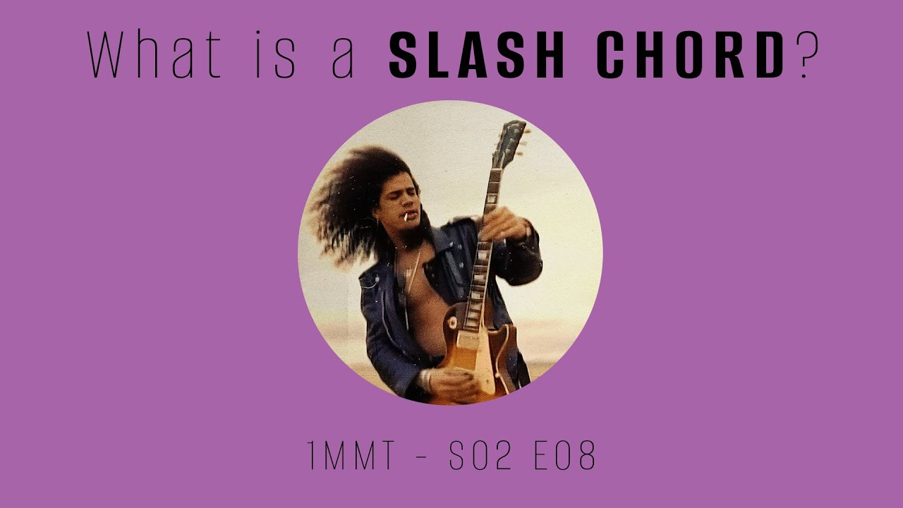 What is a SLASH CHORD? - 1MMT s02 e08 - YouTube