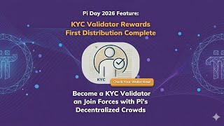 Pi Network KYC Validator Rewards 2026: First Distribution Complete! 🚀