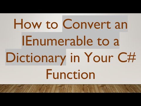 How to Convert an IEnumerable to a Dictionary in Your C# Function