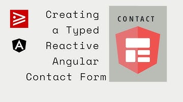 Creating a Typed Reactive Angular Contact Form