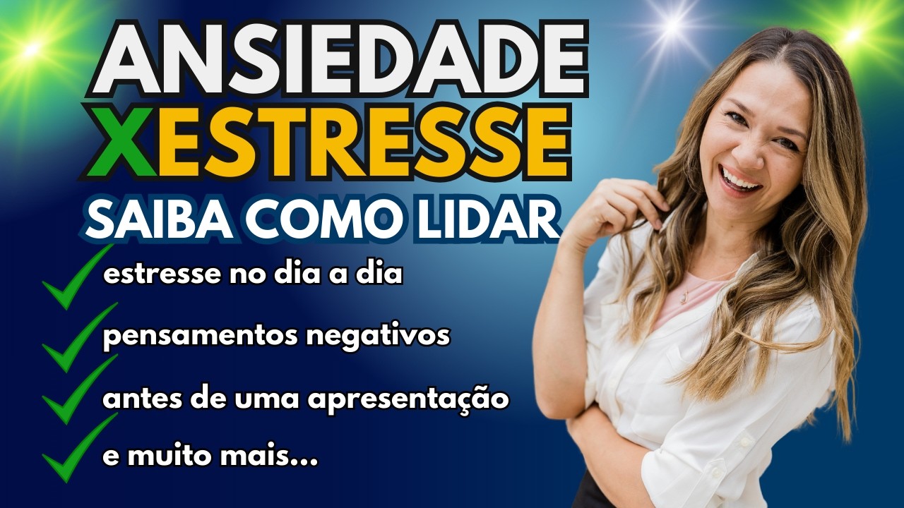 [NOVO] Como LIDAR Com o Estresse e a Ansiedade [Tenha MAIS FOCO] e ...