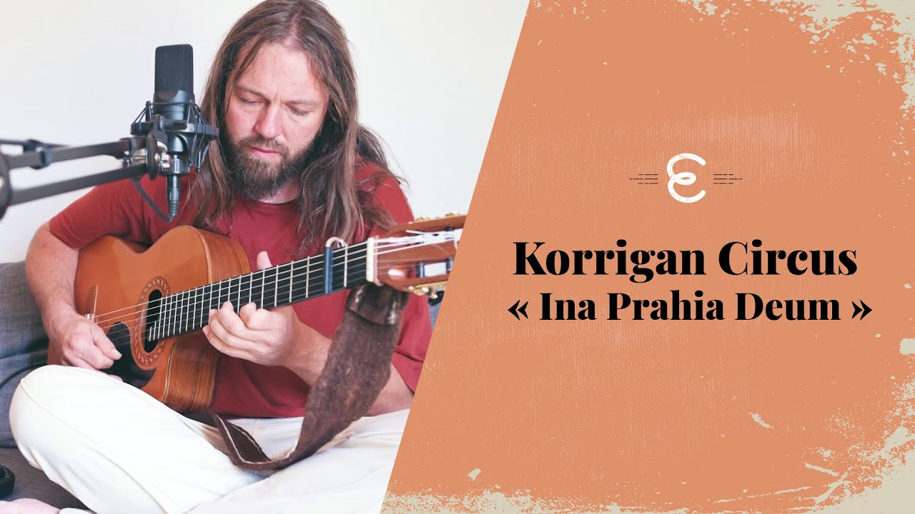 Korrigan Circus -  Ina Prahia Deum (showcase)