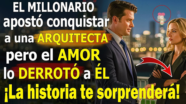 EL MILLONARIO apostó conquistar a una ARQUITECTA… pero el AMOR lo DERROTÓ a ÉL