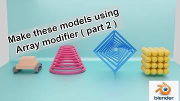 Make these cool models using array modifier part 2 ep 11