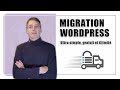 Migration Wordpress : simple, gratuite et illimitée