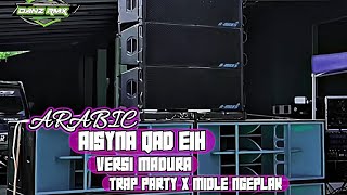 Dj Arabic Aisyana Qad Eih Versi Madura  Trap Mid X Ngeplak  Terbaru 2026