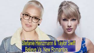 Stefanie Heinzmann &amp; Taylor Swift - Believe Vs. New Romantics