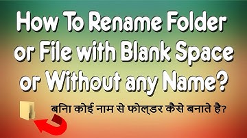 How To Rename Folder or File with Blank Space or Without Name? - SP Computer Solutionz