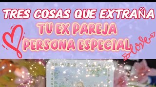 Tres Cosas Que Extraña Tu Persona Especial De Ti