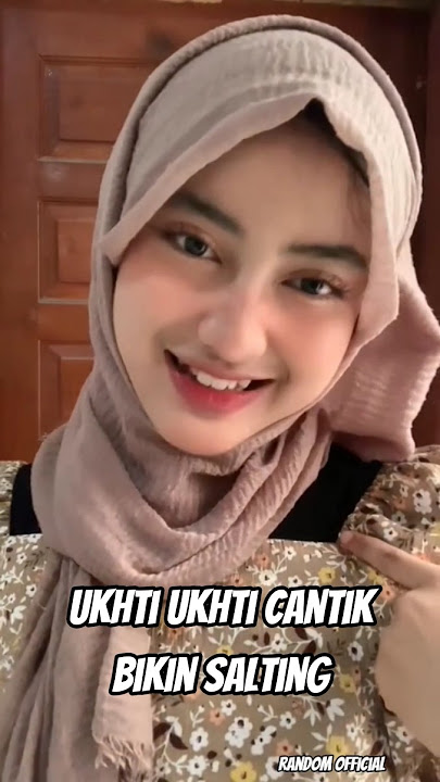 ukhti cantik mepesona😍😘 #fyp  #soundviral #shorts #ukhticantik