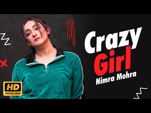 Nimra Mehra - Crazy Girl | Official Music Video | New Punjabi Song 2024 | Nimra Mehra Songs