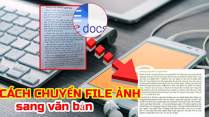 Chuyển hình ảnh sang văn bản băng google tài liệu năm 2024