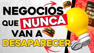 🤑 NEGOCIOS que NUNCA Saldrán del Mercado | Ideas de Negocios que NO DESAPARECERÁN