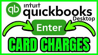 How To ENTER CREDIT CARD CHARGES In QuickBooks Desktop (QUICK & EASY) 2026