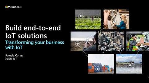 01.Transform your business with IoT - Azure IoT Series