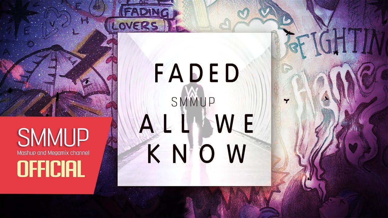 Alan Walker, The chainsmokers - Faded / All we know (mashup)