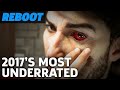 The 6 Most Underrated Games of 2017 - Reboot Season 2 Finale