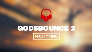 Godsbounce 2 - Time To Repent Bounce Mix - Mickymac @Borobounce