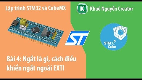 Lập trình STM32 EXTI ngắt ngoài điều khiển Led | STM32 HAL CubeMX