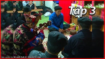 Tập 3 - Lễ cấp sắc của ng dân tộc nùng tại Bình Gia - Lạng sơn ( ngày 20-11-2015)