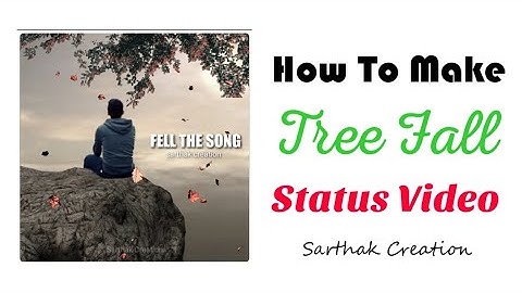 How To Make #TreeFall (Square Size) WhatsApp Status Video In KineMaster [Hindi] 2020