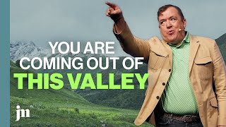 Child of God, It's Time to Walk Out of This Valley! | Jason McKinnies