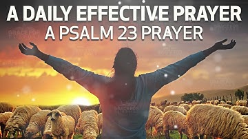 Psalm 23 - The Lord Is My Shepherd! A Daily Prayer To Ease Your Mind ᴴᴰ
