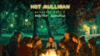 Video thumbnail of "Hot Mulligan - "BCKYRD" (Acoustic)"