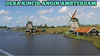 SUASANA DESA KINCIR ANGIN DI AMSTERDAM- JALAN2 KE BELANDA