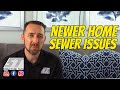 Newer home sewer issues