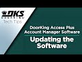 Dks tech tips doorking access plus account manager software  updating the software