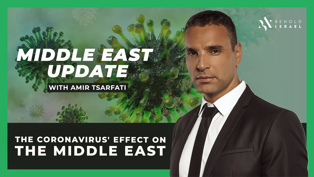 Amir Tsarfati: The Coronavirus' Effect on the Middle East