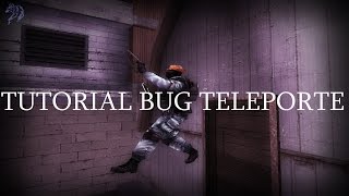 [CF/AL] TUTORIAL ''Bug Teleporte''