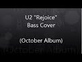 U2 &quot;Rejoice&quot; Bass Cover (October Album)